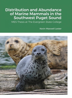 按需印刷Distribution, Abundance, and Seasonal Variability of Marine Mammals in the Southwest Puget Sound[9781716789595]