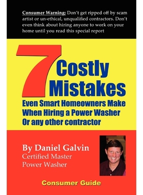 按需印刷7 Costly Mistakes Smart Homeowners Make When Hiring A Power Washer[9780557386109]