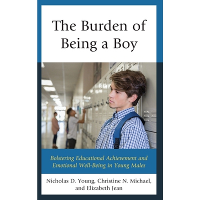 按需印刷不退不换The Burden of Being a Boy[9781475851397]