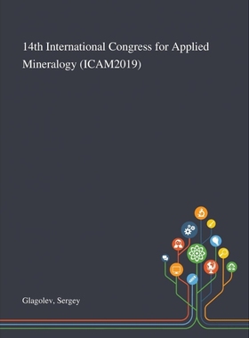 按需印刷14th International Congress for Applied Mineralogy (ICAM2019)[9781013276279]