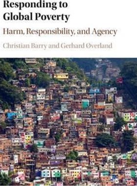 按需印刷Responding to Global Poverty:Harm, Responsibility, and Agency[9781107031470]