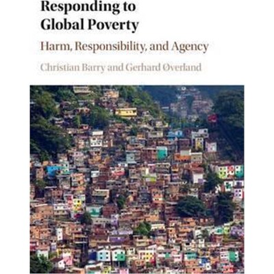 按需印刷不退不换Responding to Global Poverty:Harm, Responsibility, and Agency[9781107031470]