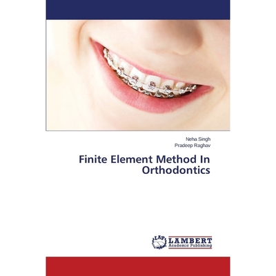 按需印刷Finite Element Method In Orthodontics[9783659743382]