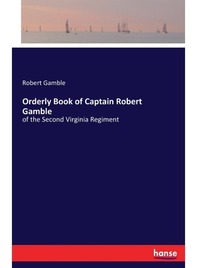 按需印刷Orderly Book of Captain Robert Gamble[9783337091781]