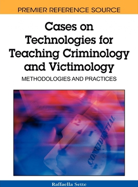 按需印刷不退不换Cases on Technologies for Teaching Criminology and Victimology[9781605668727]