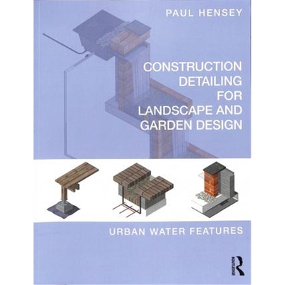 按需印刷Construction Detailing for Landscape and Garden Design:Urban Water Features[9781138187948]