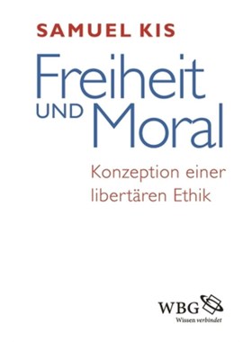 预订【德语】Freiheit und Moral:Konzeption einer libertären Ethik