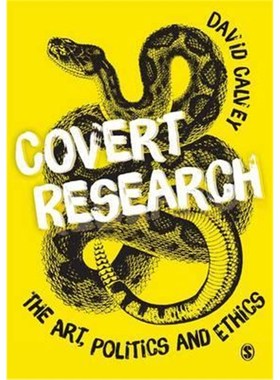 预订Covert Research:The Art, Politics and Ethics of Undercover Fieldwork