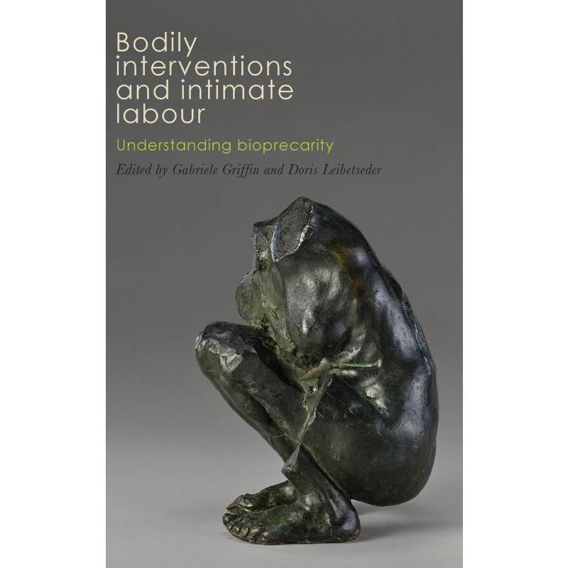 按需印刷Bodily interventions and intimate labour[9781526138569]