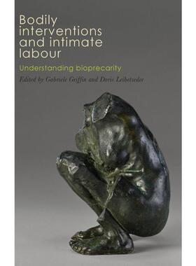 按需印刷Bodily interventions and intimate labour[9781526138569]