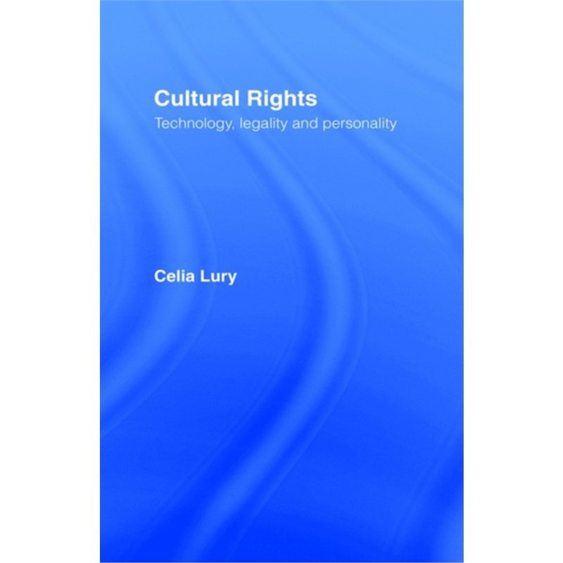 预订不退不换Cultural Rights:Technology, Legality and Personality[9780415031554]