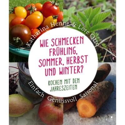 预订【德语】 Wie schmecken Frühling, Sommer, Herbst und Winter?:Kochen mit den Jahresz