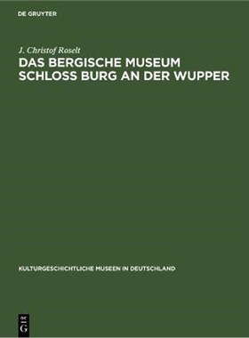 预订【德语】 Das Bergische Museum Schloss Burg an der Wupper: