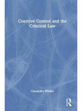 按需印刷TF Coercive Control and the Criminal Law[9780367193508]