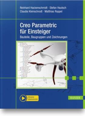 预订不退不换德语 Creo Parametric für Einsteiger:Bauteile, Baugruppen und Zeichnungen. Inklusive Vide