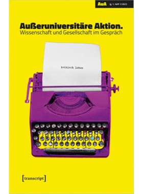 预订【德语】Außeruniversitäre Aktion. Wissenschaft und Gesellschaft im Gespräch:Jg. 1, Heft
