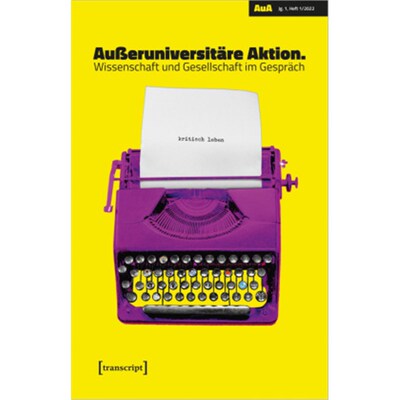预订【德语】Außeruniversitäre Aktion. Wissenschaft und Gesellschaft im Gespräch:Jg. 1, Heft