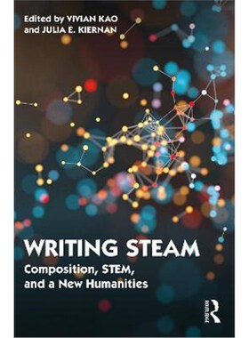 按需印刷Writing STEAM:Composition, STEM, and a New Humanities[9780367630386]