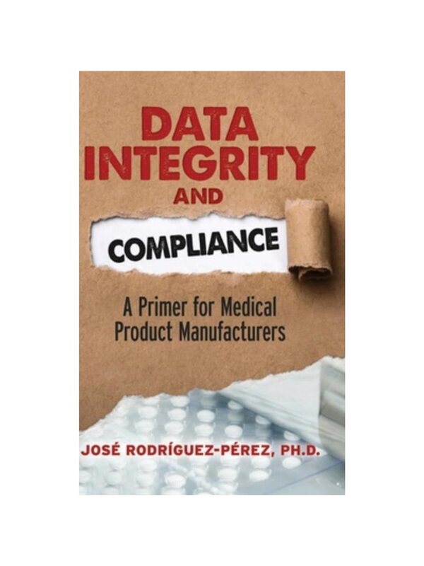按需印刷不退不换Data Integrity and Compliance[9780873899871]