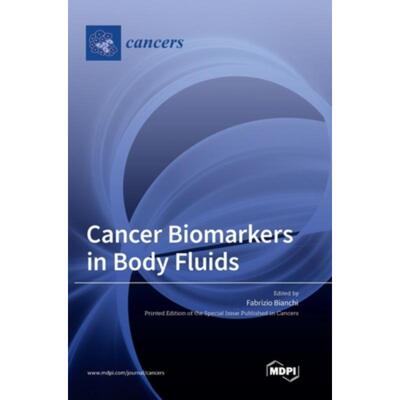 按需印刷Cancer Biomarkers in Body Fluids[9783036566498]