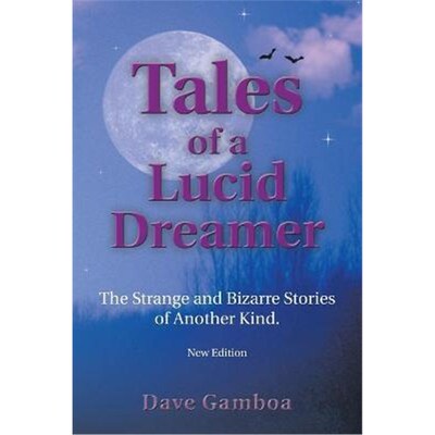 按需印刷不退不换Tales of a Lucid Dreamer:The Strange and Bizarre Stories of Another Kind. Yextended Editiony[97805953343