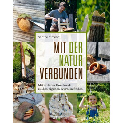 预订【德语】Mit der Natur verbunden:Mit wildem Handwerk zu den eigenen Wurzeln finden