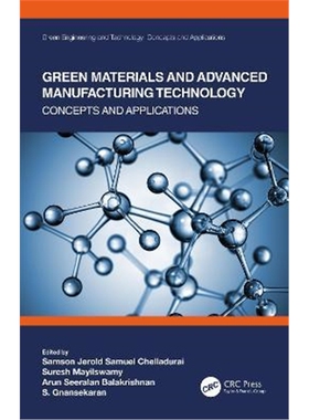 按需印刷不退不换Green Materials and Advanced Manufacturing Technology:Concepts and Applications[9780367521066]