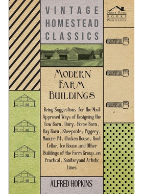 预订不退不换Modern Farm Buildings - Being Suggestions For The Most Approved Ways Of Designing The Cow Barn, Dair