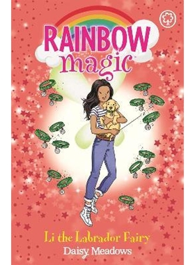 预订Rainbow Magic: Rainbow Magic: Li the Labrador Fairy:Puppy Care Fairies Book 1