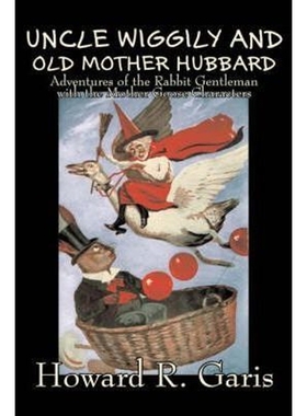 预订Uncle Wiggily and Old Mother Hubbard by Howard R. Garis, Fiction, Fantasy & Magic, Animals