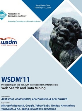 按需印刷不退不换WSDM 11 Proceedings of the 4th International Conference on Web Search and Data Mining[9781450304931]