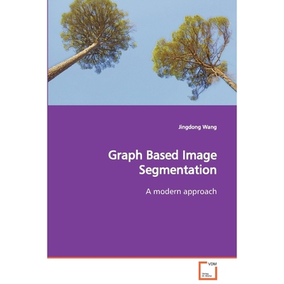 按需印刷Graph Based Image Segmentation  A modern approach[9783639110746]