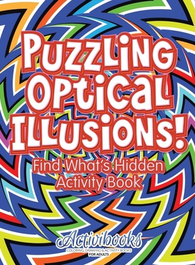 按需印刷不退不换Puzzling Optical Illusions! Find What's Hidden Activity Book[9781683214090]