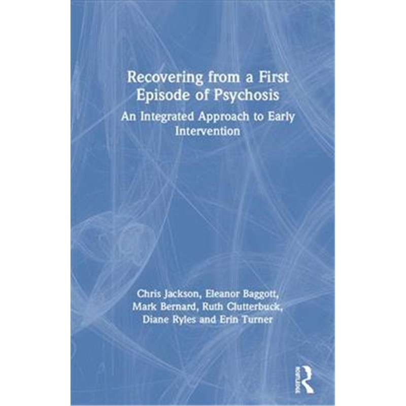 按需印刷不退不换图书Recovering from a First Episode of Psychosis:An Integrated Approach to Early Intervention[9781138669