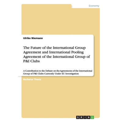预订不退不换The Future of the International Group Agreement and International Pooling Agreement of the Internati