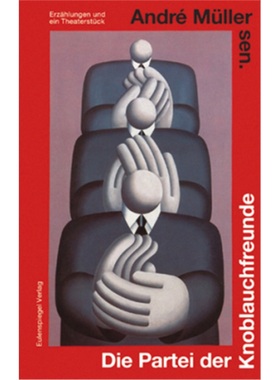 预订【德语】Die Partei der Knoblauchfreunde[9783359022640]