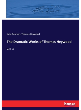 按需印刷不退不换The Dramatic Works of Thomas Heywood[9783337341343]