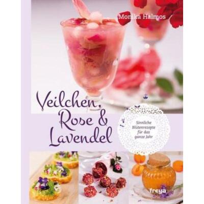 预订【德语】 Veilchen, Rose und Lavendel:Sinnliche Blütenrezepte für das ganze Jahr