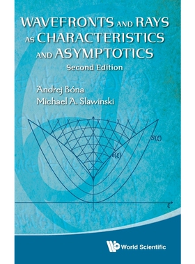 按需印刷不退不换Wavefronts and Rays as Characteristics and Asymptotics[9789814644785]