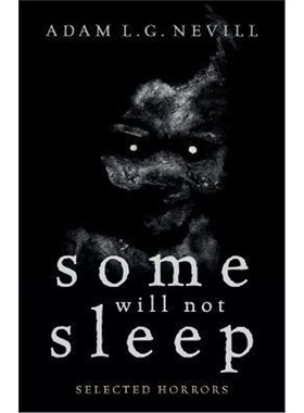 按需印刷不退不换Some Will Not Sleep:Selected Horrors[9780995463035]