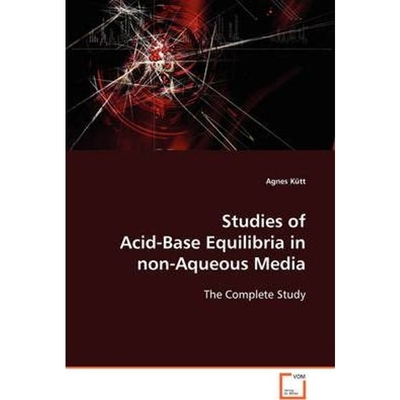 按需印刷Studies of Acid-Base Equilibria in non-Aqueous Media[9783639108637]