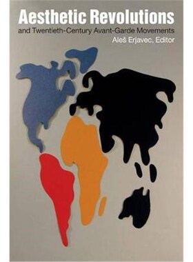 按需印刷不退不换Aesthetic Revolutions and Twentieth-Century Avant-Garde Movements[9780822358725]