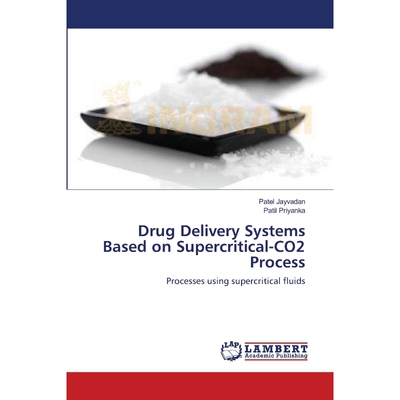 按需印刷不退不换Drug Delivery Systems Based on Supercritical-CO2 Process[9783659176081]