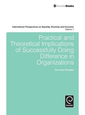 按需印刷不退不换Practical and Theoretical Implications of Successfully Doing Difference in Organizations[9781783506774]