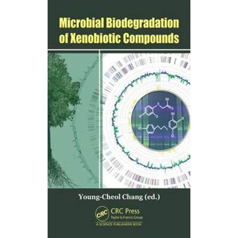 按需印刷不退不换Microbial Biodegradation of Xenobiotic Compounds[9781138743922]
