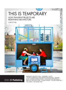 预订不退不换This is Temporary: how transient projects are redefining architecture