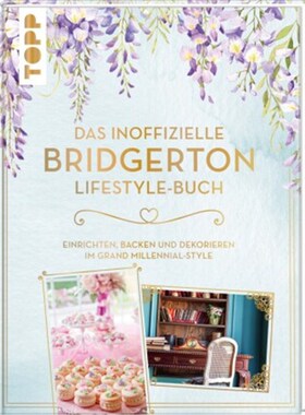 预订【德语】Das inoffizielle Bridgerton Lifestyle-Buch:Einrichten, backen und dekorieren im
