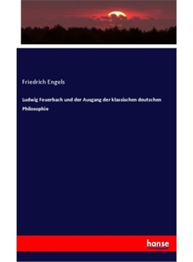 预订【德语】Ludwig Feuerbach und der Ausgang der klassischen deutschen Philosophie[9783348000147]