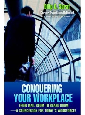 按需印刷Conquering Your Workplace:From Mail Room to Board Room-A Sourcebook for Today's Workforce![9780595374861]