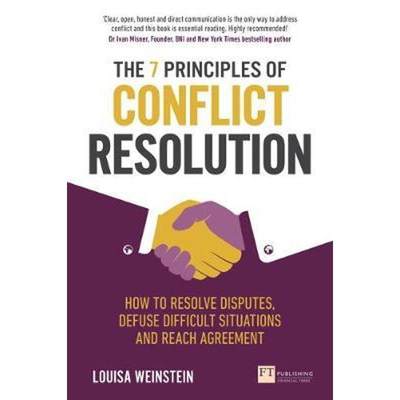 预订The 7 Principles of Conflict Resolution:How to resolve disputes, defuse difficult situations and reach agreement